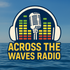 Across the Waves Radio